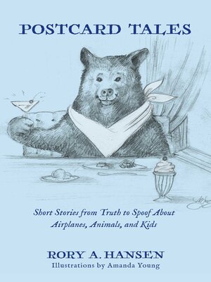 cover image of Postcard Tales: Short Stories from Truth to Spoof About Airplanes, Animals, and Kids